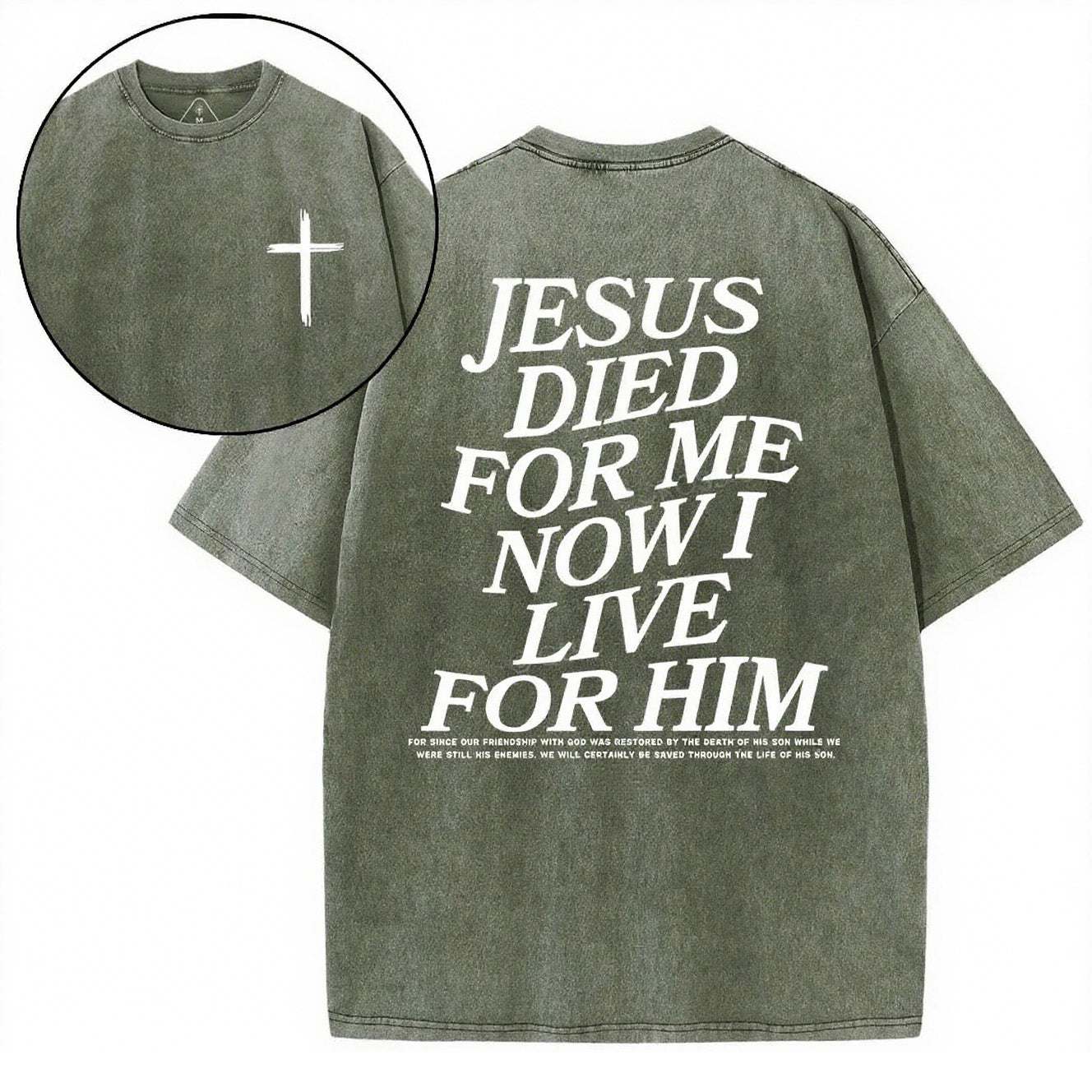 Christian Washed T-Shirt | Jesus Died For Me Now I Live For Him