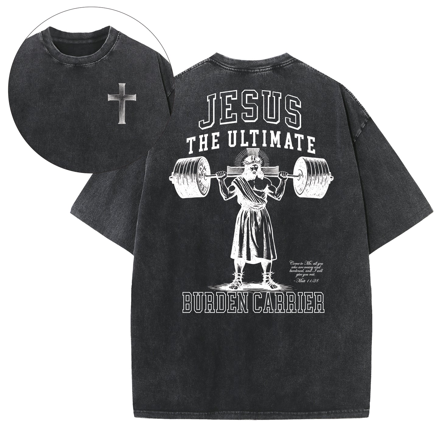 Christian Washed T-Shirt | Jesus The Ultimate Burden Carrier
