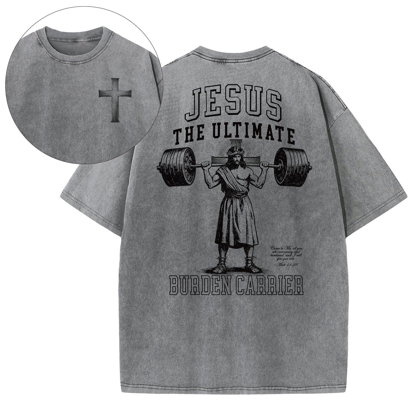 Christian Washed T-Shirt | Jesus The Ultimate Burden Carrier