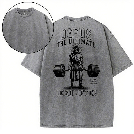 Christian Washed T-Shirt | Jesus The Ultimate Deadlifter