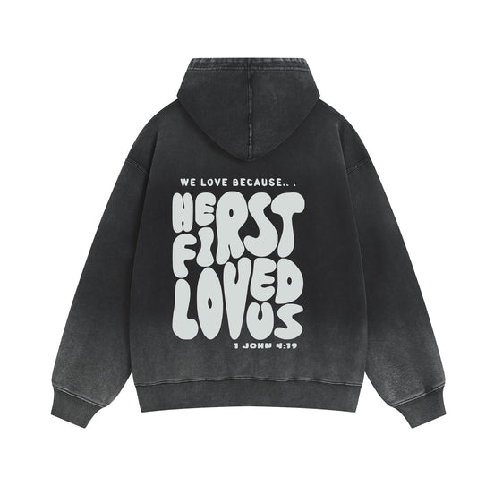 Washed Black "He First Loved Us" Hoodie - 1 John 4:19 Faith Pullover, Organic Cotton